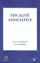 Couverture du livre « Fiscalité associative » de Christophe Boeraeve et Vincent Deckers aux éditions Bruylant