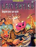 Couverture du livre « Lait entier t.2 ; requiem pour une vache » de Desberg/De Moor aux éditions Lombard