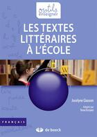 Couverture du livre « Les textes littéraires à l'école » de Jocelyne Giasson aux éditions De Boeck