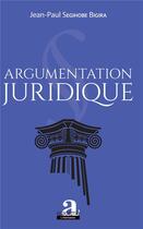 Couverture du livre « Argumentation juridique » de Jean-Paul Segihobe Bigira aux éditions Academia