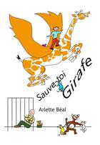 Couverture du livre « Sauve-toi girafe » de Arlette Beal aux éditions Presses Du Midi