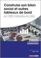 Couverture du livre « Construire son bilan social et autres tableaux de bord en 200 indicateurs clés » de Valerie Chatel aux éditions Territorial