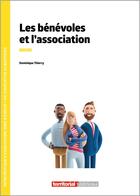 Couverture du livre « Les bénévoles et l'association » de Dominique Thierry aux éditions Territorial