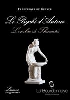 Couverture du livre « Le Psyché d'Anteros » de Frederique De Keyser aux éditions La Bourdonnaye