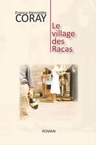 Couverture du livre « Le village des Racas » de Franca H. Coray aux éditions Scripsi