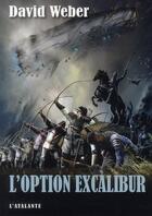Couverture du livre « L'option Excalibur » de David Weber aux éditions L'atalante