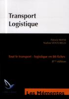 Couverture du livre « Transport logistique (8e édition) » de Nadine Venturelli et Patrick Miani aux éditions Genie Des Glaciers