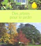 Couverture du livre « Des Arbres Pour Le Jardin » de Daniel Puiboube aux éditions Artemis