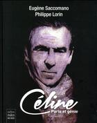 Couverture du livre « Céline » de Eugene Saccomano et Philippe Lorin aux éditions Paris