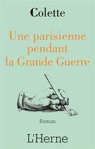 Couverture du livre « Une parisienne dans la Grande Guerre » de Colette aux éditions L'herne