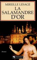 Couverture du livre « La Salamandre d'or » de Mireille Lesage aux éditions Pygmalion