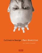 Couverture du livre « Culinaire design » de Marc Bretillot aux éditions Gallimard