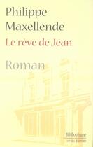 Couverture du livre « Le rêve de jean » de Philippe Maxellende aux éditions Bibliophane-daniel Radford