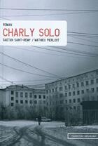 Couverture du livre « Charly solo » de Pierloot Mathieu aux éditions Maelstrom