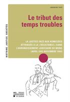 Couverture du livre « Le tribut des temps troubles. la justice face aux homicides attribues a la 'resistance » de Thiry Amandine aux éditions Pu De Louvain