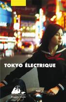 Couverture du livre « Tokyo électrique » de  aux éditions Picquier
