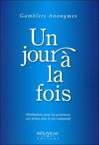 Couverture du livre « Un jour à la fois » de  aux éditions Beliveau