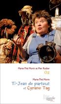 Couverture du livre « Oz ; Ti-Jean de partout ; Cyrano Tag » de Marie-The Morin et Pier Rodier aux éditions Editions Prise De Parole
