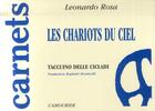 Couverture du livre « Les Chariots Du Ciel » de Rosa Leonardo aux éditions L'amourier