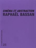Couverture du livre « Cinéma et abstraction » de Raphael Bassan aux éditions Paris Experimental