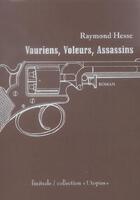 Couverture du livre « Vauriens,voleurs,assassins » de Hesse/Raymond aux éditions Finitude