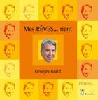 Couverture du livre « Mes rêves rient » de Georges Grard aux éditions Grrr...art