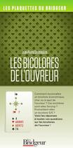 Couverture du livre « Les bicolores de l'ouvreur » de Jean-Pierre Desmoulins aux éditions Eps Le Bridgeur