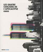 Couverture du livre « Les quatre couleurs de l'apocalypse » de Eric Sadin aux éditions Inculte