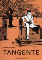Couverture du livre « Tangente » de Celine Wagner aux éditions Des Ronds Dans L'o