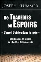 Couverture du livre « De tragédies en espoirs ; Carroll Quigley dans le texte » de Joe Plummer aux éditions Nouvelle Terre