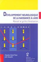 Couverture du livre « Developpement neurologique de 0/6 ans » de Amiel Tison aux éditions Sainte Justine