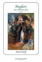Couverture du livre « Angkor, une dernière fois » de Youri Yaref aux éditions Quintes-feuilles