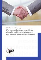 Couverture du livre « L'Immunotherapie combinee dans le traitement du cancer » de Gilles Plourde aux éditions Presses Academiques Francophones