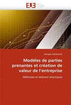 Couverture du livre « Modeles de parties prenantes et creation de valeur de l'entreprise » de Yahchouchi-G aux éditions Editions Universitaires Europeennes