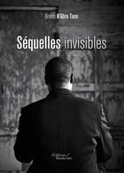 Couverture du livre « Séquelles invisibles » de Bruno Ngbra Tano aux éditions Baudelaire