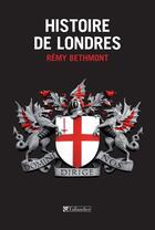 Couverture du livre « Histoire de Londres » de Remy Bethmont aux éditions Tallandier