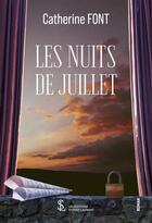 Couverture du livre « Les nuits de juillet » de Catherine Font aux éditions Sydney Laurent