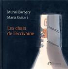 Couverture du livre « Les chats de l'écrivaine » de Muriel Barbery et Maria Guitart aux éditions L'observatoire