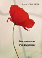 Couverture du livre « Destin macabre d'un impuissant » de Lorence Augustain aux éditions Librinova