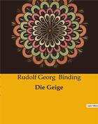 Couverture du livre « Die Geige » de Binding Rudolf Georg aux éditions Culturea