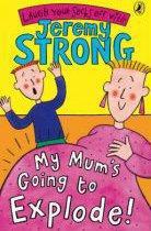 Couverture du livre « My Mum'S Going To Explode! » de Jeremy Strong aux éditions Children Pbs