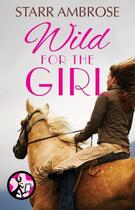 Couverture du livre « Wild for the Girl » de Starr Ambrose aux éditions Pocket Star