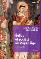 Couverture du livre « Église et société au Moyen Age, Ve-XVe siècle (2e édition) » de Jean-Michel Matz et Anne-Marie Helvetius aux éditions Hachette Education