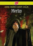 Couverture du livre « Merlin » de Cadot-Colin/Carre aux éditions Le Livre De Poche Jeunesse