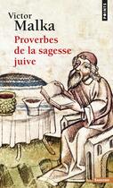 Couverture du livre « Proverbes de la sagesse juive » de Victor Malka aux éditions Points