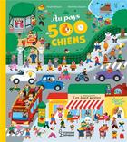Couverture du livre « Au pays des 500 chiens » de Paule Battault et Monsieur Dupont aux éditions Larousse