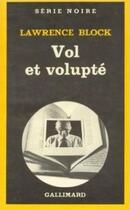 Couverture du livre « Vol et volupte » de Lawrence Block aux éditions Gallimard