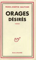 Couverture du livre « Orages désirés » de Marie-Josephe Gauthier aux éditions Gallimard (patrimoine Numerise)