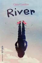 Couverture du livre « River » de Claire Castillon aux éditions Gallimard-jeunesse