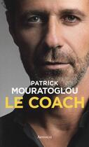 Couverture du livre « Le coach » de Patrick Mouratoglou aux éditions Arthaud